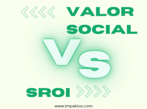 Diferencia entre SROI (Social Return on Investment) y Valor Social